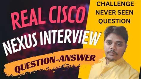 Cisco Nexus Interview Questions Answers YouTube