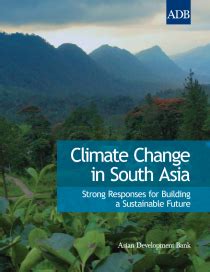 Climate Change in South Asia: Strong Responses for Building a ...