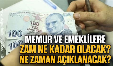 Memur ve emeklilere zam ne kadar olacak Ne zaman açıklanacak Genel