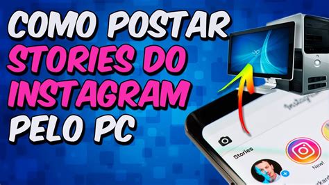 Como Postar STORIES Do Instagram Pelo PC Computador Sem Programas