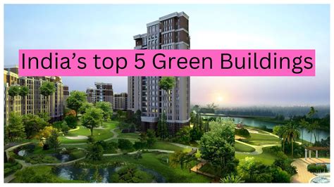 Indias Top 5 Green Buildings