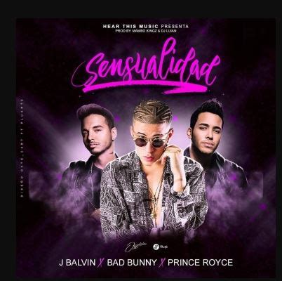 Sensualidad Bad Bunny Prince Royce J Balvin