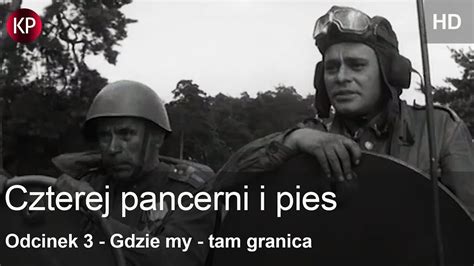 Czterej Pancerni I Pies HD Odcinek 3 Kultowe Seriale Serial Za