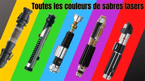 Les Couleurs Des Sabres Lasers Et Leurs Significations Star Wars