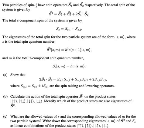 Solved Two Particles Of Spin Have Spin Operators S And Chegg