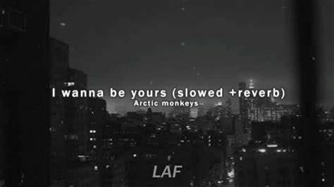 Arctic Monkeys I Wanna Be Yours Slowed Reverb Youtube