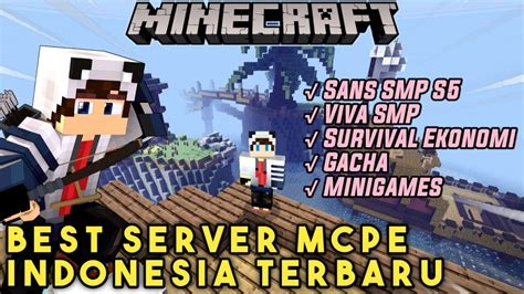 BEST 2 MCPE SERVER INDONESIA 1 17 40 SANS SMP S5 SURVIVAL MINIGAMES