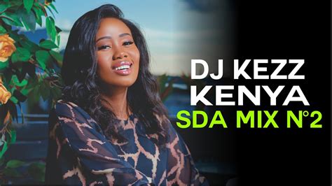 Dj Kezz Kenya Sda Mix 2 Youtube