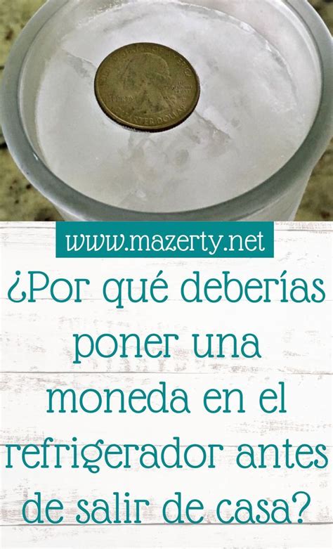 Por Qu Deber As Poner Una Moneda En El Refrigerador Antes De Salir De