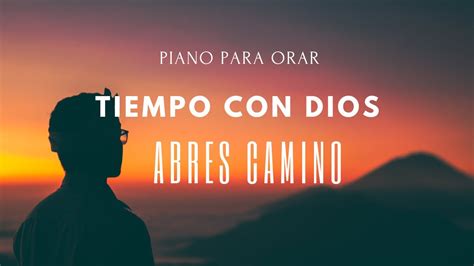 ABRE CAMINOS MUSICA PARA ORAR INSTRUMENTAL CRISTIANO