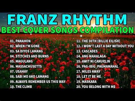 Franz Rhythm Best Cover Songs Compilation Original Song Composition