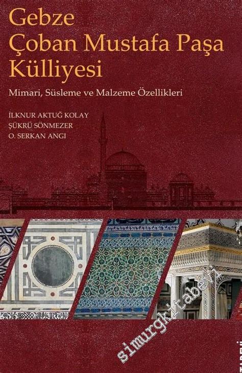 Gebze Çoban Mustafa Paşa Külliyesi Mimari Süsleme ve Malzeme Özelli