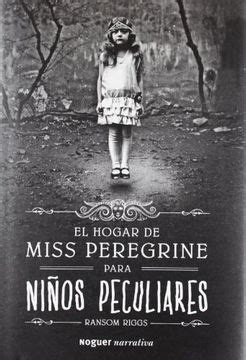 Libro El Hogar De Miss Peregrine Para Ni Os Peculiares De Ransom Riggs