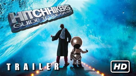 The Hitchhiker S Guide To The Galaxy Trailer Throwback Trailer