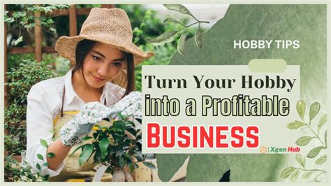 How To Turn Your Hobby Into A Profitable Business Xgen Hub