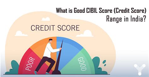 Whats A Good CIBIL Score And How To Get One A Quick Guide