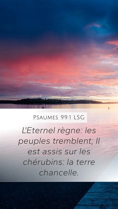 Psaumes 99 1 LSG Mobile Phone Wallpaper LÉternel règne les peuples