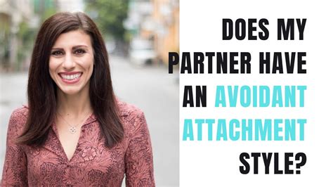 Does My Partner Have An Avoidant Attachment Style Signs And Strategies Of Avoidant Attachment