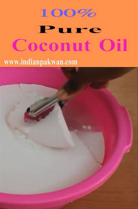 How To Make 100 Pure Home Made Coconut Oil At Home Easy To Make Click And Follow This Methods