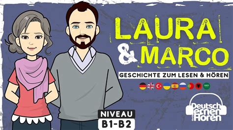 639 Deutsch Lernen Mit Geschichten Laura Marco B1 B2 Learn