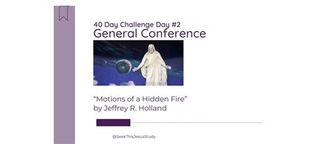 Motions Of A Hidden Fire By Jeffrey R Holland Seek This Jesus Study