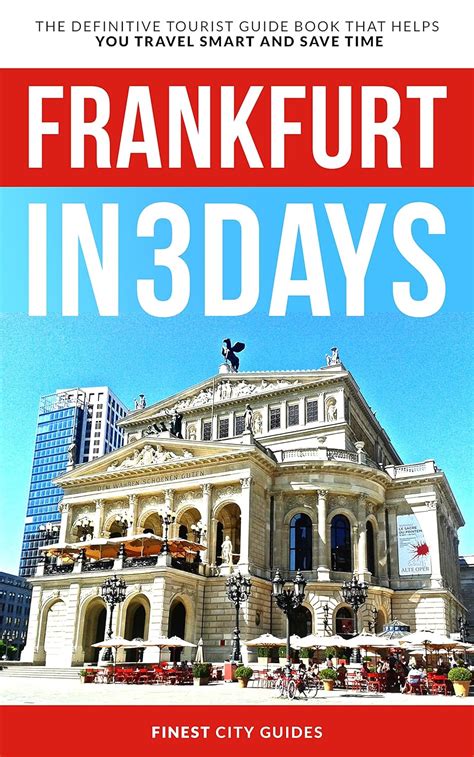 Amazon Frankfurt In 3 Days The Definitive Tourist Guide Book That