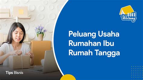 11 Peluang Usaha Rumahan Ibu Rumah Tangga Menjanjikan