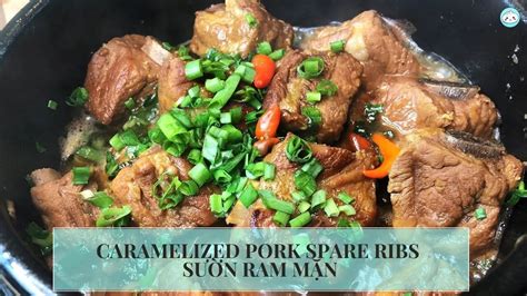 Suon Ram Man Recipe Vietnamese Caramelized Pork Short Ribs Cách Làm Sườn Ram Mặn Youtube