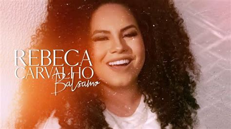 B Lsamo Rebeca Carvalho V Deo Letra Youtube