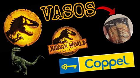 VASOS JURASSIC WORLD DOMINION COPPEL YouTube