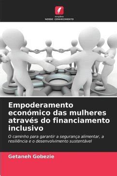 Empoderamento económico das mulheres através do financiamento inclusivo