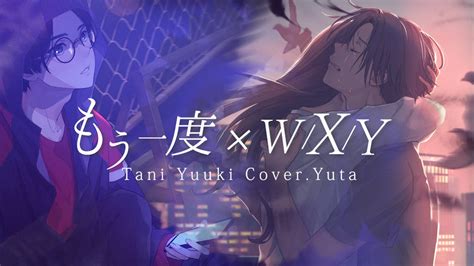 W X Y Tani Yuuki Youtube Music