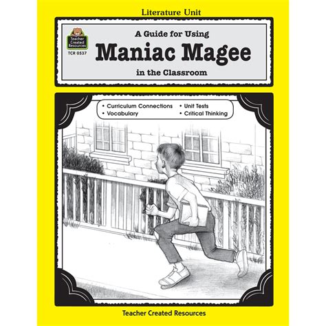 A Guide For Using Maniac Magee In The Classroom Tcr0537 Teacher