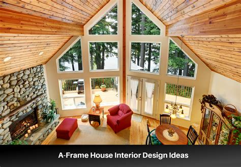 10 A-Frame House Interior Design Ideas to Maximize Your Space