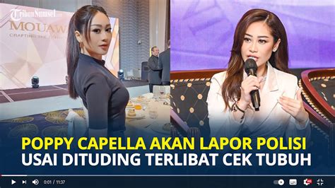 POPPY Capella Akan Lapor Polisi Usai Disebut Terlibat Body Checking