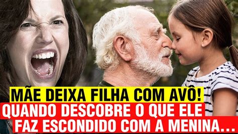 M E Deixa Filha O Av E Descobre Que Ele Leva Menina Para Quarto