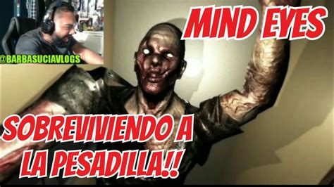 Sobreviviendo A La Pesadilla Mind Eyes Gameplay Youtube