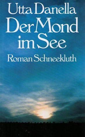 Der Mond Im See Danella Utta Amazon De B Cher