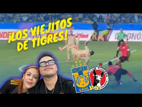 Reaccion Desde La Tribuna Tigres Vs Xolos De Tijuana Jornada