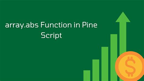 Overview Of Pine Script Arrayabs Function My Cms