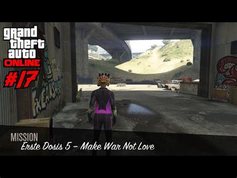 Gta Online Folge Erste Dosis Make War Not Love Let S