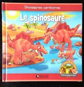 Animaux Pr Historiques Le Monde Des Dinosaures Le Spinosaure