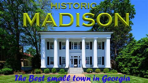 Historic Madison The Best Small Town In Georgia Youtube