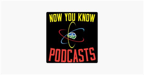 ‎Now You Know Podcasts on Apple Podcasts