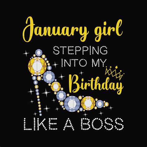 January Girl Stepping Into My Birthday Like A Boss Svg Png Dxf Eps Dreamsvg Store