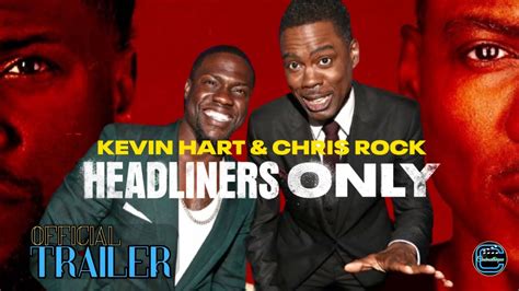 Kevin Hart Chris Rock Headliners Only Official Trailer Netflix