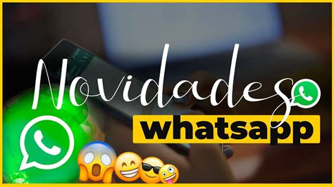 NOVIDADE NO WHATSAPP Nova atualização do Whatsapp 2022 YouTube