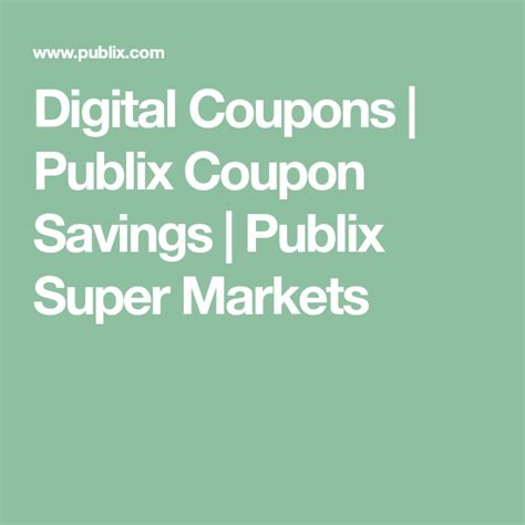 Digital Coupons Publix Coupon Savings Publix Super Markets