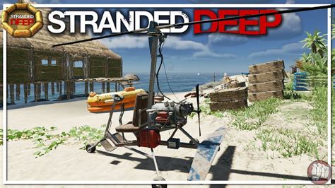 Gyrocopter Stranded Deep Gameplay Ep Youtube