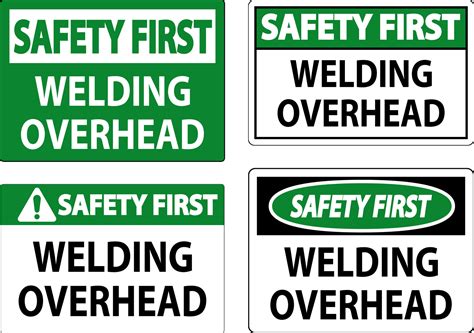 Safety First Sign Welding Overhead 29766842 Vector Art at Vecteezy